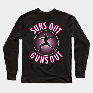 Suns Out Guns Out Long Sleeve T-Shirt